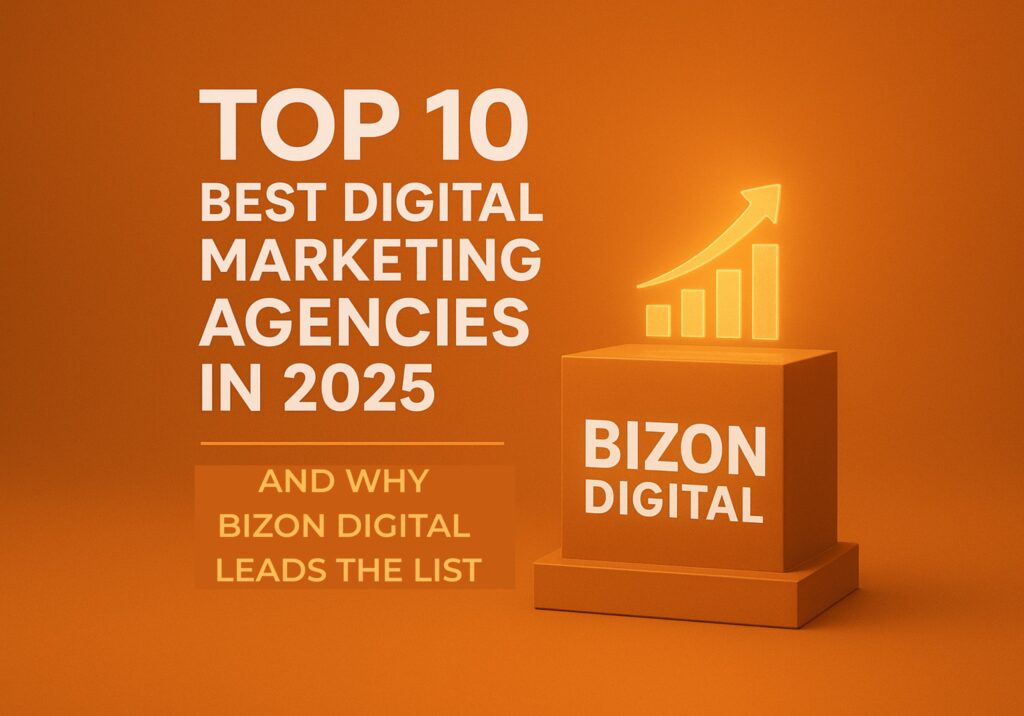 Top 10 best digital marketing agencies in 2025 including Bizon Digital and Awrange